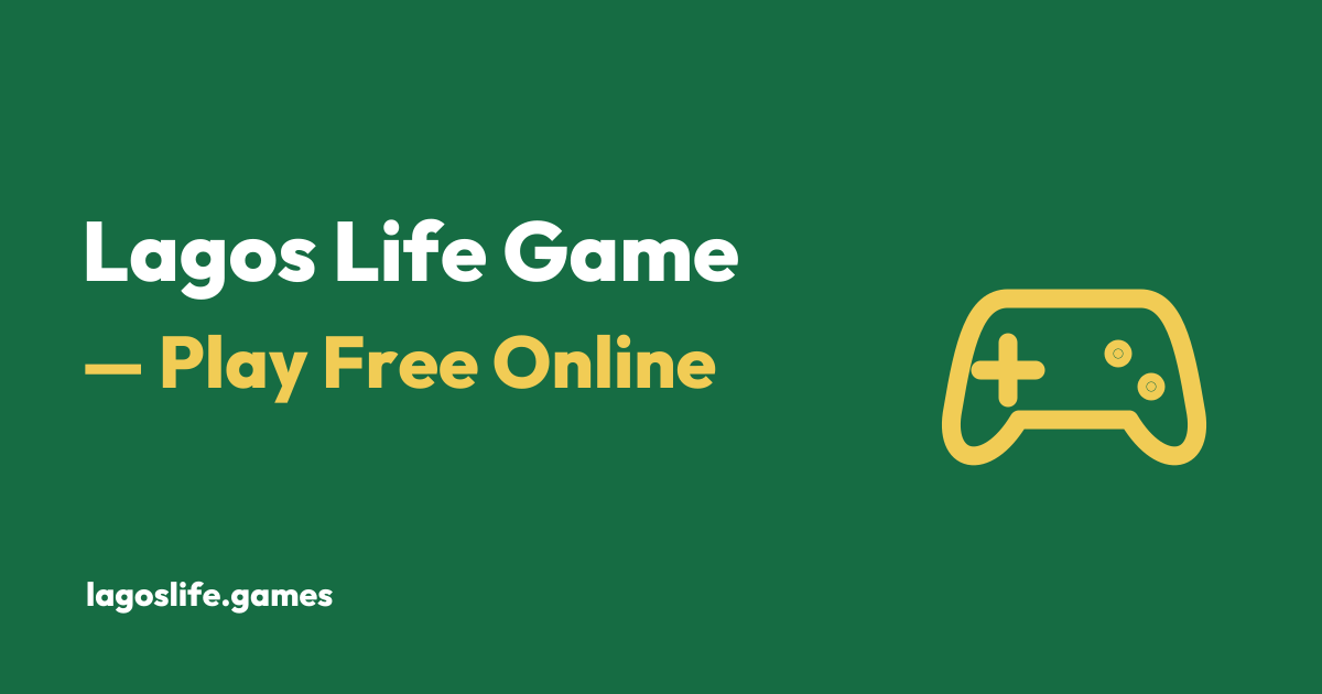 Lagos Life Game Link & Guide (2026): Unofficial Tips & Jobs